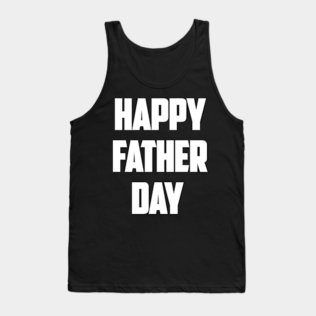 Happy father's day Tank Top by  Funny .designs123